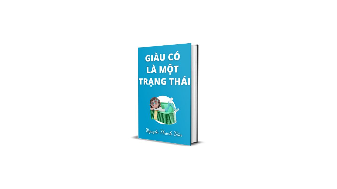 GIÀU CÓ LÀ MỘT TRẠNG THÁI