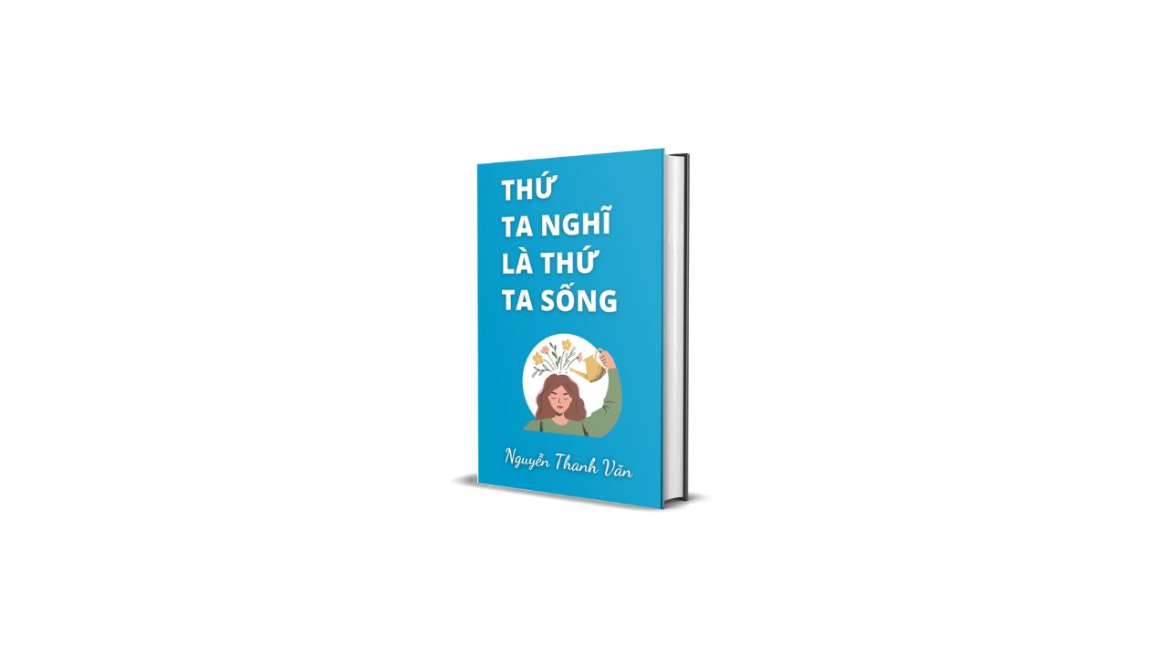 THỨ TA NGHĨ LÀ THỨ TA SỐNG