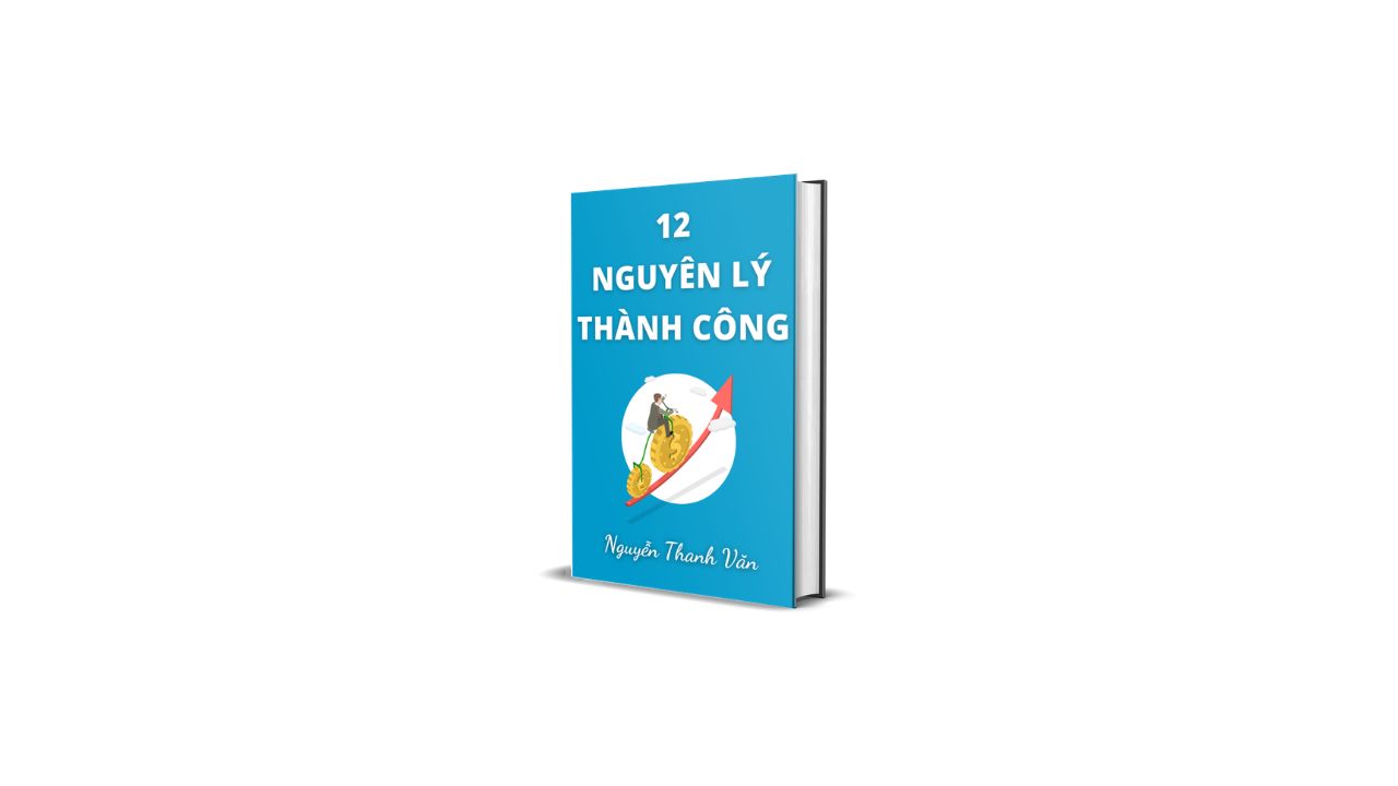 12 NGUYÊN LÝ THÀNH CÔNG